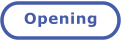 Opening