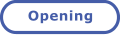 Opening