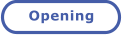 Opening
