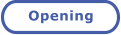 Opening