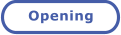 Opening